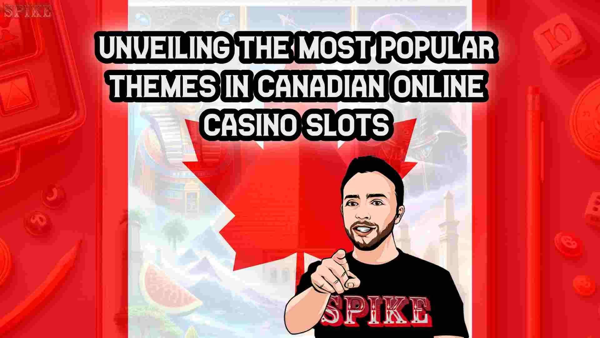 Unveiling the Most Popular Themes in Canadian Online Casino Slots