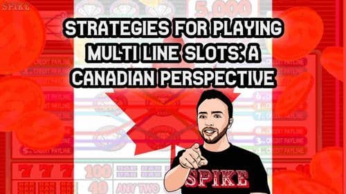 Strategies for Playing Multi-Line Slots: A Canadian Perspective