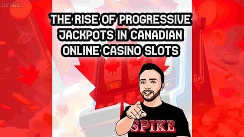 The Rise of Progressive Jackpots in Canadian Online Casino Slots