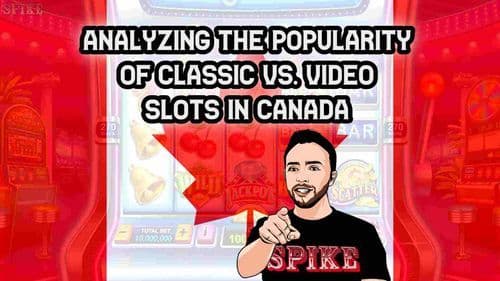 Analyzing the Popularity of Classic vs. Video Slots in Canada