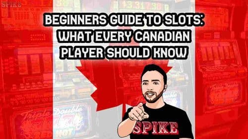 Beginners Guide to Slots: What Every Canadian Player Should Know