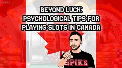 Beyond Luck: Psychological Tips for Playing Slots in Canada