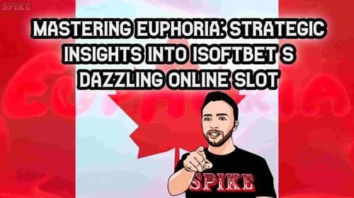 Mastering Euphoria: Strategic Insights into iSoftBet's Dazzling Online Slot
