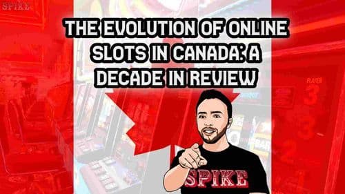 The Evolution of Online Slots in Canada: A Decade in Review