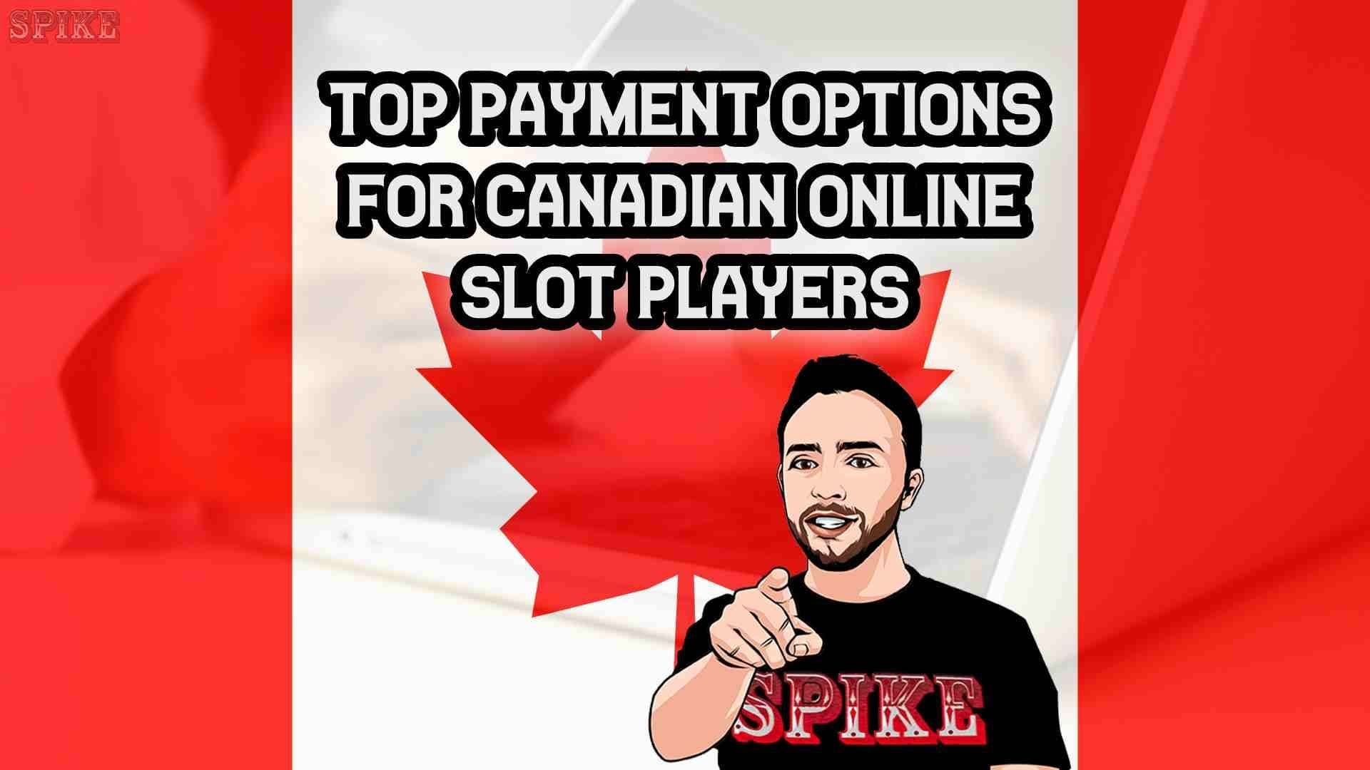 top-payment-options-for-canadian-online-slot-players